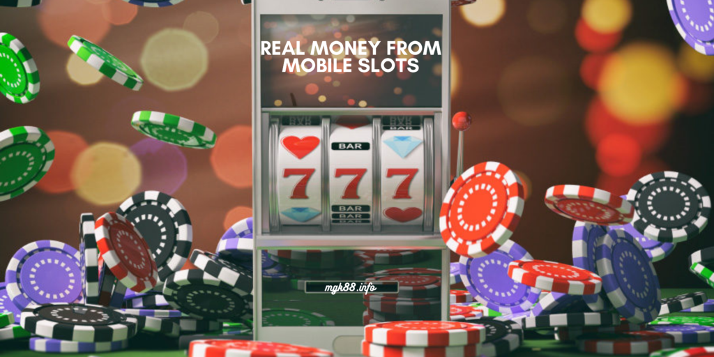 Real Money from Mobile slots